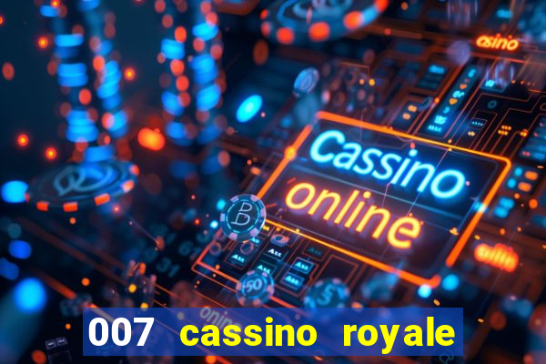 007 cassino royale dublado download